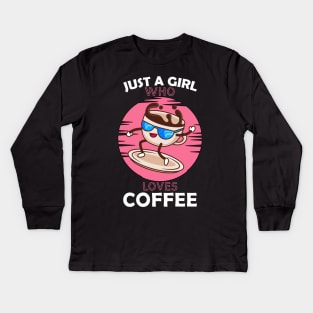 Just a Girl Who Loves coffee Kids Long Sleeve T-Shirt